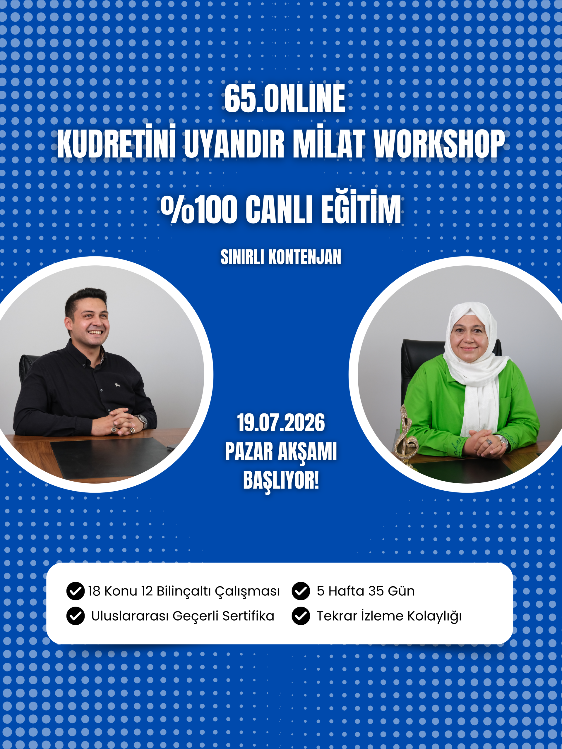 19 Temmuz 65. Online Kudretini Uyandır Milat Workshop